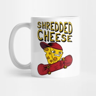 Shredded Cheese - Meme, Skateboard, Punk Mug